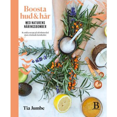Boosta hud & hår med naturens näringsbomber